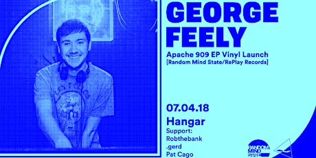 George Feely [Apache 909 Release Party] at Hangar primary image