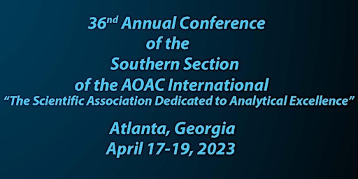 Southern Section of AOAC INTERNATIONAL 36th Annual Conference