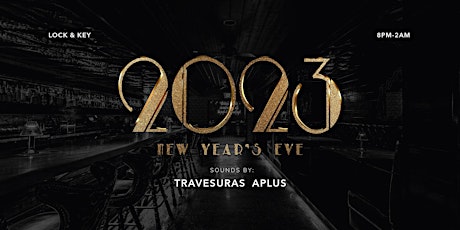 Lock & Key New Year's Eve 2023 primary image
