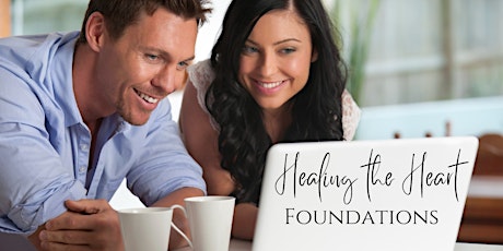 Healing the Heart - Foundations  [Online Class]