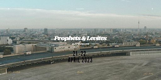 Prophets & Levites — Berlin — April 2023