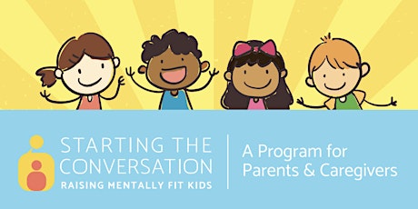 Starting the Conversation: Raising Mentally Fit Kids