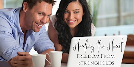Healing the Heart - Freedom from Strongholds  [Online Class]