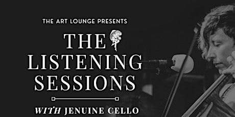 The Listening Sessions #7: A Live Concert Series at The Art Lounge