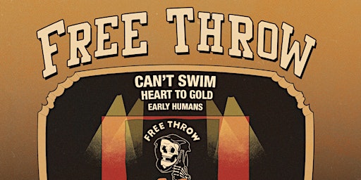 Free Throw w/ Can't Swim, Heart To Gold, & Early Humans
