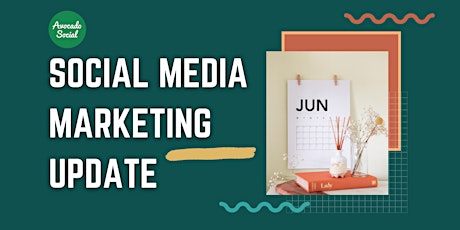 Social Media Marketing Update - June 2023