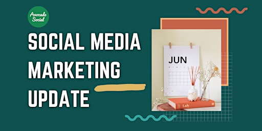 Hauptbild für Social Media Marketing Update - June 2023