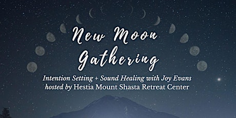New Moon Gathering: intention setting + sound healing with Joy