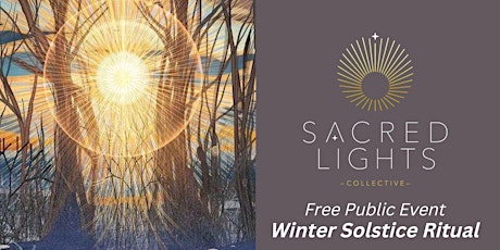 Winter Solstice Ritual [Sacred Lights Collective Event]