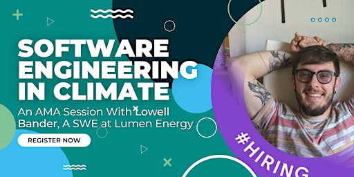 AMA with Lowell Bander: A Software Engineer at Lumen Energy