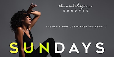 BROOKLYN SUNDAYS: DC'S #1 INDUSTRY SUNDAY FUNDAY DAY PARTY primary image