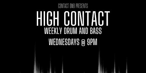 Contact Drum and Bass presents HIGH CONTACT primary image