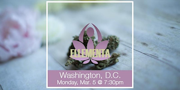 Ellementa Washington DC: Self Care and Cannabis