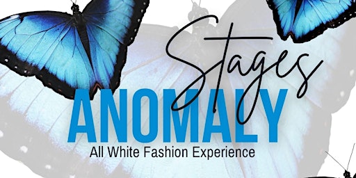 Anomaly All White Fashion Experience- STAGES