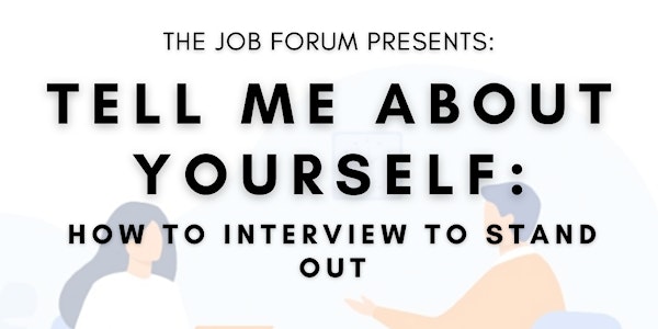 Tell Me About Yourself - How to Interview to Stand Out