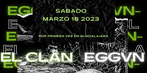 El Clan y EGGVN por primera vez en Guadalajara