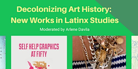 Decolonizing Art History: New Works in Latinx Studies