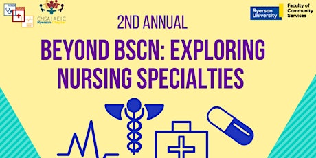 2nd Annual - Beyond BScN: Exploring Nursing Specialties Conference (EARLY BIRD SALES) primary image