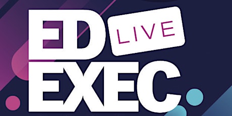 Hauptbild für EdExec LIVE SOUTH 2023