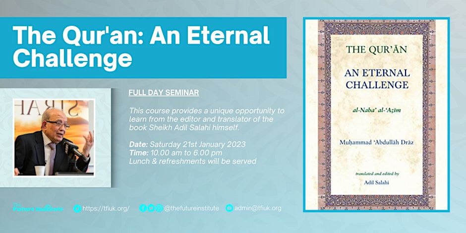Full Day Seminar With Adil Salahi On ‘The Qur’an: An Eternal Challenge’