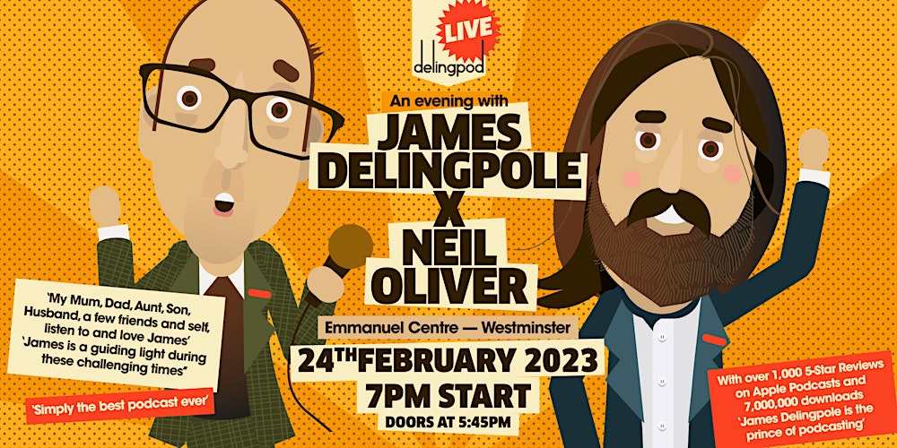 The Delingpod LIVE IN LONDON | James Delingpole x Neil Oliver