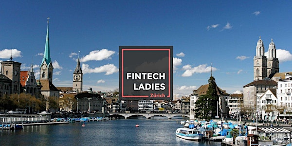 Fintech Ladies Meetup Zürich & Regionaltreffen Fondsfrauen