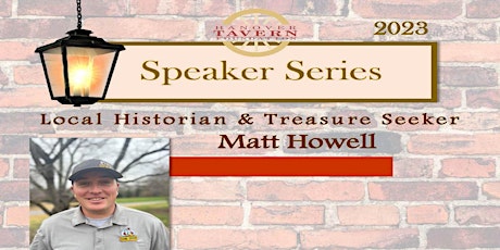 Speaker Series: Historian & Local Relic Hunter Matt Howell primary image