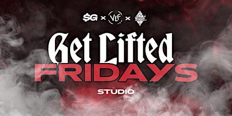 Get Lifted Fridays primary image