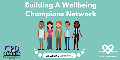 Wellbeing Champions Network February 2022
