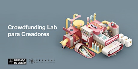 Imagen principal de Crowdfunding Lab para Creadores en Mercado de Diseño