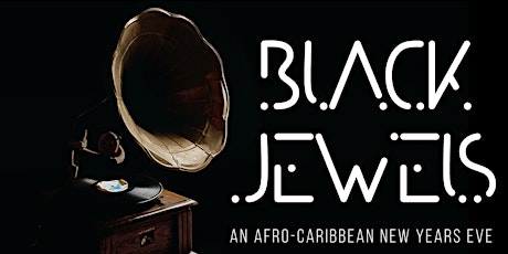 BLACK JEWELS | Afro-Caribbean NYE