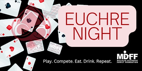 Euchre Night! A Fundraiser Hosted by MDFF