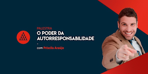 [CAMPINA GRANDE/PB] Palestra O Poder da Autorresponsabilidade - 23/02