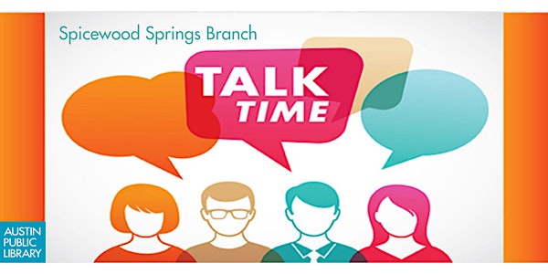 Spicewood Springs: Talk Time