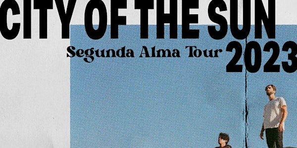 City of the Sun: Segunda Alma Tour
