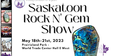 Saskatoon Spring Rock N' Gem Show