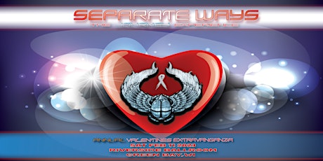 SEPARATE WAYS "THE JOURNEY EXPERIENCE" ANNUAL VALENTINES EXTRAVAGANZA