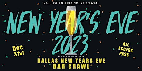 New Year's Eve 2023 Dallas NYE Bar Crawl - All access pass to 10+ Venues