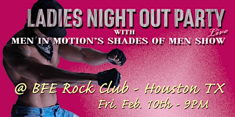 Ladies Night Out with Men in Motion - Houston TX