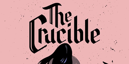The Crucible - Sunday, Feb. 19