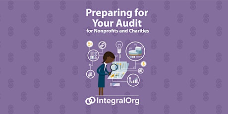Preparing for Your Audit: Nonprofit Financials Series