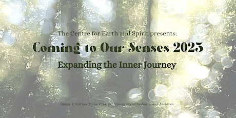 Coming to Our Senses 2023: Expanding the Inner Journey