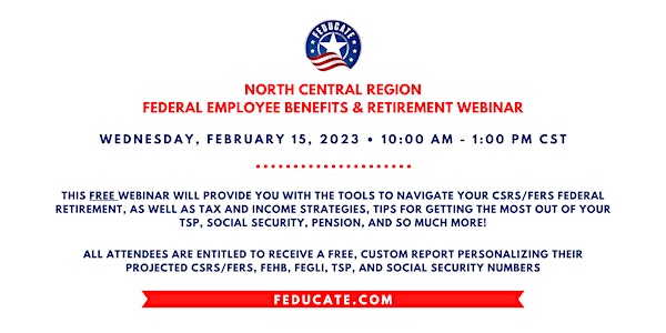 North Central Region - Federal Employee Benefits & Retirement Webinar