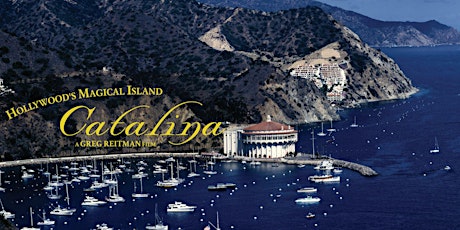20th Anniversary Screening - "HOLLYWOOD'S MAGICAL ISLAND - CATALINA"
