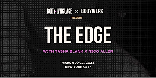 THE EDGE with Tasha Blank + Nico Allen