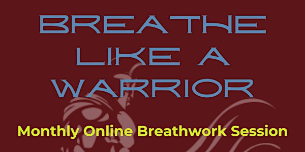 Breathe Like A Warrior - Breathwork Session