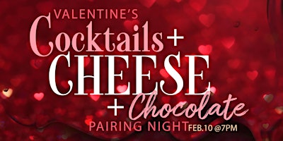 Valentine’s Cocktails, Cheese & Chocolate Pairing