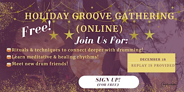 A FREE Holiday Groove Gathering (Online), December 28