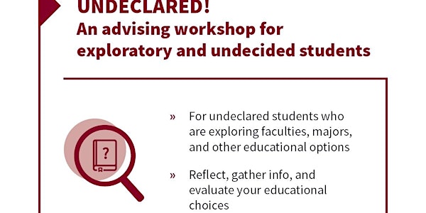 Undeclared - An Advising Workshop for Exploratory and Undecided Students