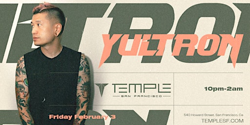 Yultron at Temple SF